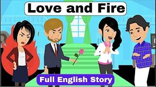 Love and Fire Full English Story | Animated Story | Radiant English