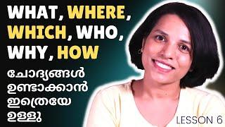 LESSON 6  WHAT WHY HOW WHERE WHEN QUESTIONS| BEGINNERS' CHALLENGE  | SPOKEN ENGLISH  IN MALAYALAM