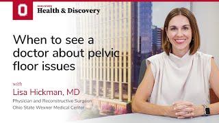 When to see a doctor about pelvic floor issues | Ohio State Medical Center