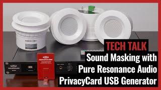 Sound Masking with Pure Resonance Audio PrivacyCard USB Generator on Pro Acoustics Tech Talk Ep 49