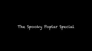 Poplar Studios - The  Spooky Poplar Special