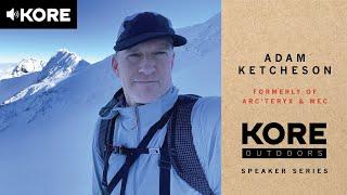 Adam Ketcheson on the Future of Outdoor Retail