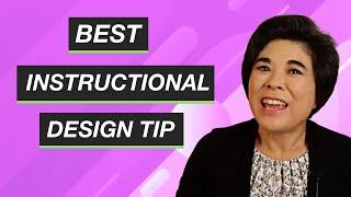 Best Tip for Instructional Designers