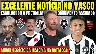 EXCELENTE NOTÍCIA NO VASCO! MAIOR NEGÓCIO DA HISTÓRIA NO BOTAFOGO! 242 MILHÕES! DOCUMENTO ASSINADO!