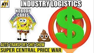 Super Central Price War! Does The Auto Transport Sh*t Show Affect You?