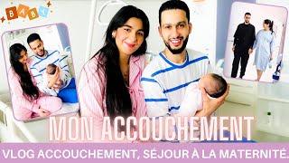 VLOG ACCOUCHEMENT, SEJOUR A LA MATERNITÉ ,NOTRE PREMIER BÉBÉ