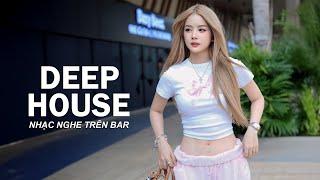 NHẠC NGHE TRÊN XE - MIXTAPE VIET DEEP CỰC XỊN - NHẠC REMIX DEEP HOUSE & HOUSE LAK HAY NHẤT 2024 #1