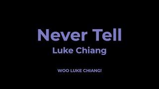 Luke Chiang - Never Tell (Karaoke)