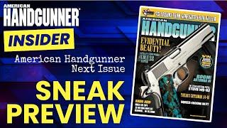 Sneak Preview! An Inside Look at What's in the Next Issue of American Handgunner