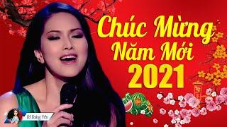 Chúc Mừng Năm Mới 2021 - Nhạc Xuân Hải Ngoại Hồ Hoàng Yến Và Nhiều Ca Sĩ Hải Ngoại Hay Nhất 2021