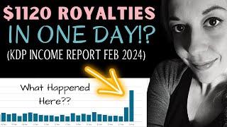 Amazon KDP Income Report February 2024 - $1120 KDP Royalties In ONE DAY? Self Publishing Results.