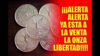 ¡¡¡ALERTA ALERTA YA ESTA A LA VENTA LA ONZA LIBERTAD!!!