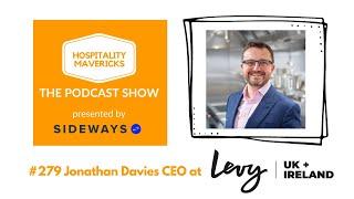 #279 Jonathan Davies CEO at Levy - Innovations and Sustainability in the Food Service Industry