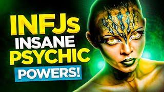 When INFJs Use Their INSANE Psychic Powers!