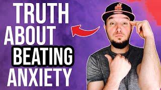 The Truth About Facing Anxiety! MUST WATCH