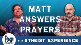 Matt Dillahunty Answers Prayers Ep. 1 | Atheist Experience 24.06