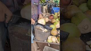 Coconut cutting skill, very fast just in 8 Seconds #coconut #coconutwater