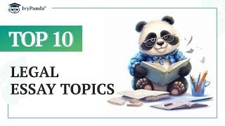 TOP-10 Legal Essay Topics