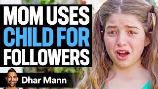 Mom CARES About VIEWS Over Child | Dhar Mann