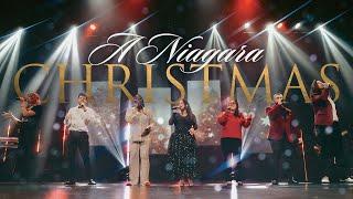 A Niagara Christmas | A Christmas Concert For Friends & Family