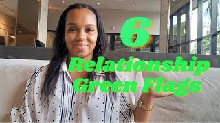 6 Relationship Green Flags|Theopinionatedchic