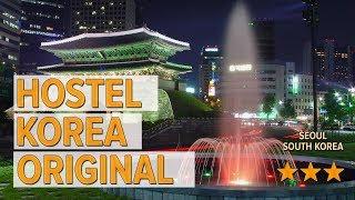 Hostel Korea Original hotel review | Hotels in Seoul | Korean Hotels