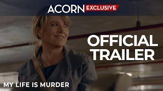 Acorn TV Exclusive | My Life is Murder | Official Trailer