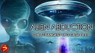 Unearthly Encounters | ALIEN ABDUCTION: THE STRANGEST UFO CASE FILES | Beyond Belief