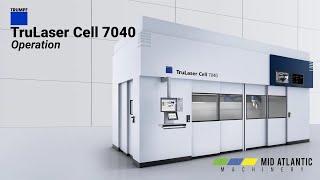 TRUMPF TruLaser Cell 7040: Operation | Mid Atlantic Machinery