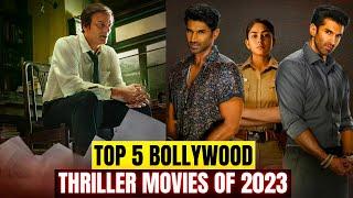 Top 5 Best Bollywood Thriller Movies in 2023 | Part 1