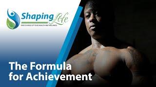 World Champion Granville Mayers | The Formula for Achievement - Shaping Life