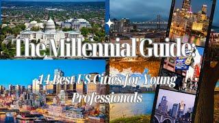 The Millennial Guide: 14 Best US Cities for Young Professionals