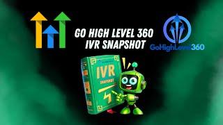 New Go High Level 360 IVR Snapshot Available & Overview!