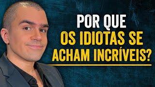 A arrogância dos IDIOTAS