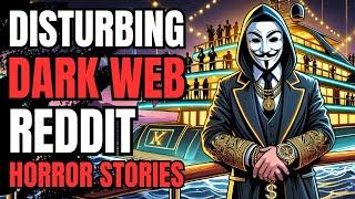 I Was Invited To A Dark Web Yacht Party Hosted By A Billionaire: 3 True Dark Web Horror Stories!!