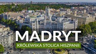 MADRYT - królewska stolica Hiszpanii | ciekawostki i atrakcje | zwiedzanie Madrytu i przewodnik
