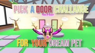 Pick A Door And WIN Your *DREAM PET* In Adopt me!!