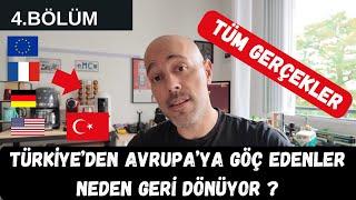 TÜRKİYE’den AVRUPA’ya GÖÇ Edenler Neden Mutsuz ve Geri Dönüyor ?