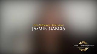 Jasmin Garcia | Post-Settlement Interview | Cowen Rodriguez Peacock