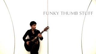 Funky Thumb Stuff - Shun Ng