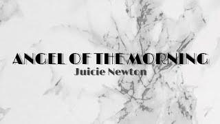 Angel Of The Morning - Juicie Newton