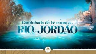 Caminhada da Fé rumo ao RIO JORDÃO | #oração #templo