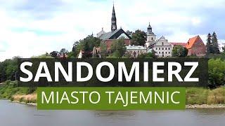 SANDOMIERZ - Historia, Atrakcje, Ludzie i Tajemnicze Miejsca