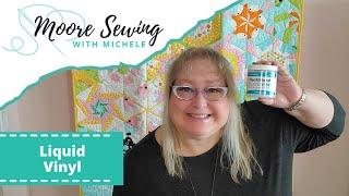 Liquid Vinyl | Moore Sewing with Michele #MSWM