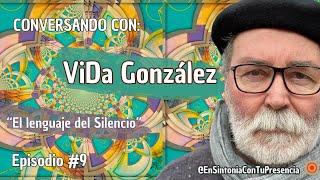  IMPACTANTE: EL LENGUAJE DEL SILENCIO - ViDa González #9