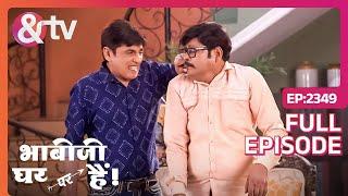 Vibhuti ने की Manmohan की सुताई | Bhabi Ji Ghar Par Hai | Full Ep 2349 | @andtvchannel