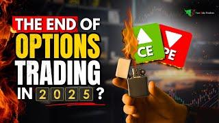 The END Of Options Trading In 2025 ? 