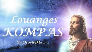 Louanges Adorations En Kompas 2016 Haitien/Africains/Antillais [HQ] Mix Live "_Dj Seleckta 971_"