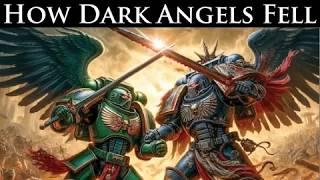 The Fallen Angels: How Dark Angels Turned to Betrayal l Warhammer 40k Lore