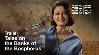 Tales on the Banks of the Bosphorus - توليف وحكايات على ضفاف البوسفور | Trailer